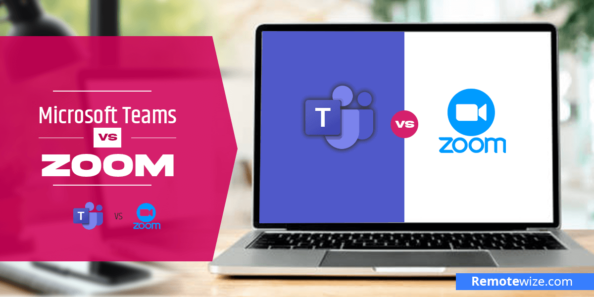 Microsoft Teams vs Zoom
